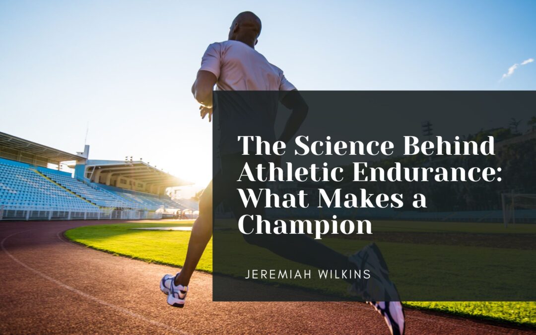 The Science Behind Athletic Endurance: What Makes a Champion