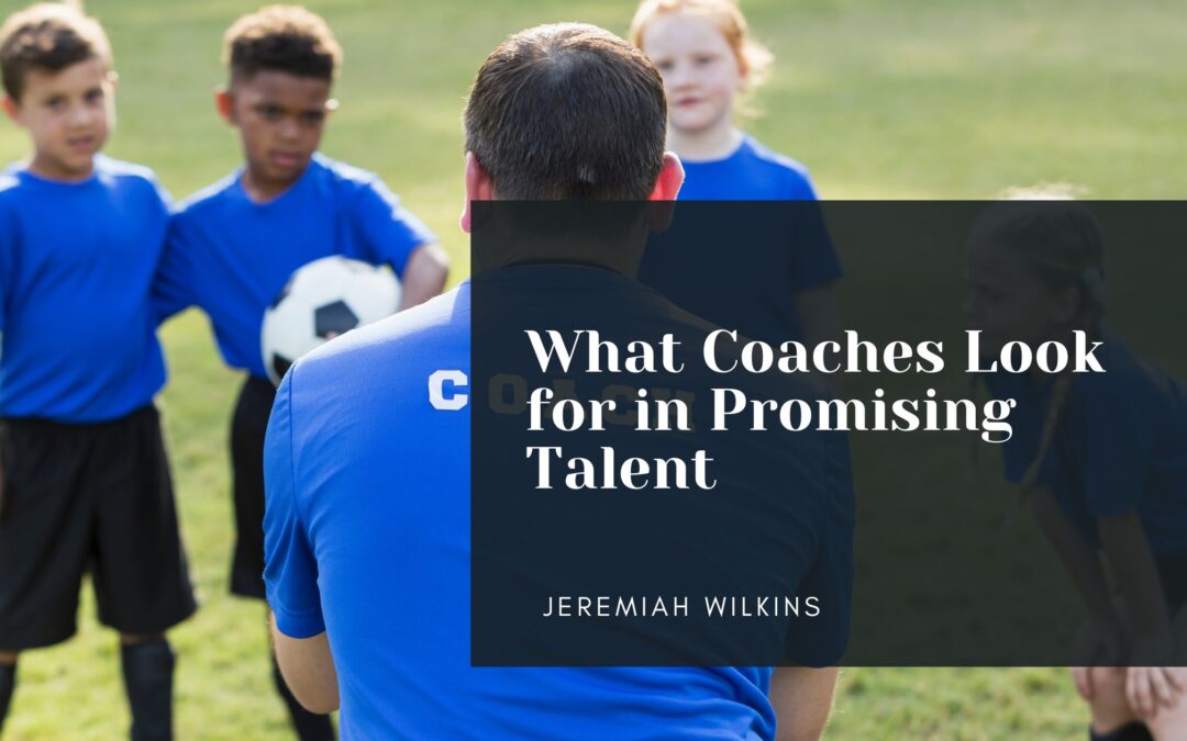 What Coaches Look for in Promising Talent